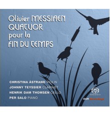 Per Salo, Henrik Dam Thomsen, Christina Astrand, Johnny Teyssier - Messiaen: Quartet for the End of Time, I/22