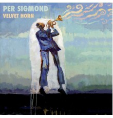 Per Sigmond - Velvet Horn