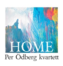 Per Ödberg Kvartett - Home