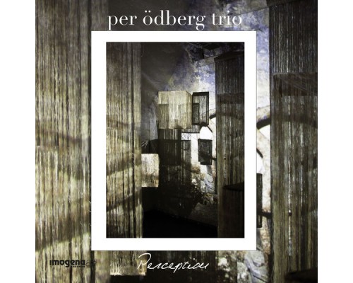 Per Ödberg Trio - Perception