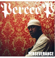 Percee P - Perseverance