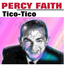 Percy Faith - Tico - Tico