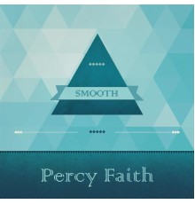 Percy Faith & His Orchestra - Smooth