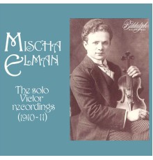 Percy Kahn, Mischa Elman - The Solo Victor Recordings