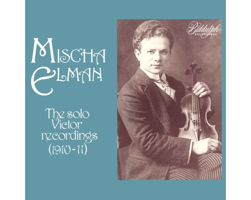 Percy Kahn, Mischa Elman - The Solo Victor Recordings Percy Kahn, Mischa Elman - The Solo Victor Recordings