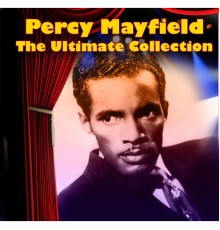 Percy Mayfield - The Ultimate Collection