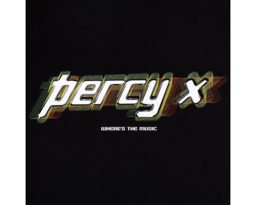 Percy X - Where's the Music