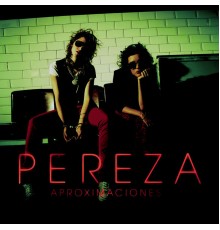 Pereza - Aproximaciones