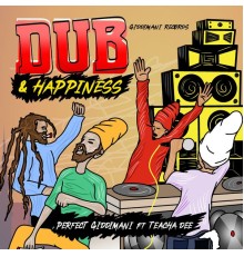 Perfect Giddimani - Dub & Happiness