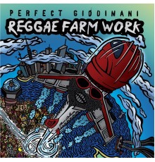 Perfect Giddimani - Reggae Farm Work