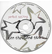 Perfect Nothing - Ten Thousand Stars