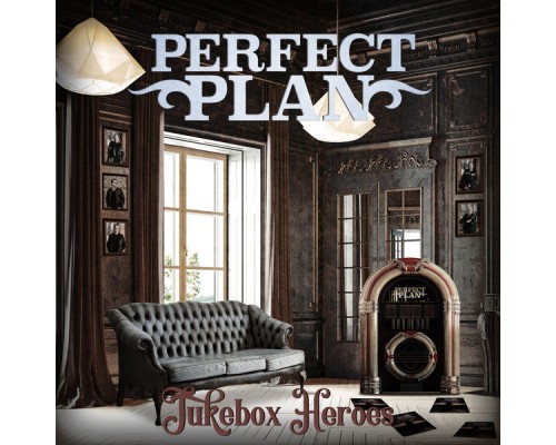 Perfect Plan - Jukebox Heroes