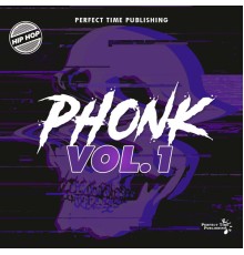 Perfect Time - Phonk Vol. 1