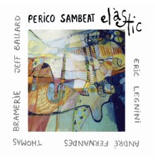 Perico Sambeat - Elastic