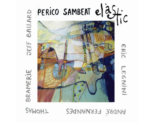 Perico Sambeat - Elastic