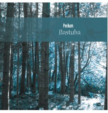 Perikom - Bastuba