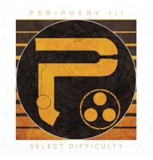 Periphery - Periphery III: Select Difficulty