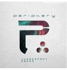 Periphery - Juggernaut: Omega