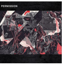 Permission - Drawing Breath Through a Hole in the Ground MLP