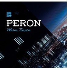 Peron - Warm Tension (Original Mix)