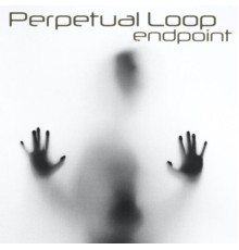 Perpetual Loop - Endpoint