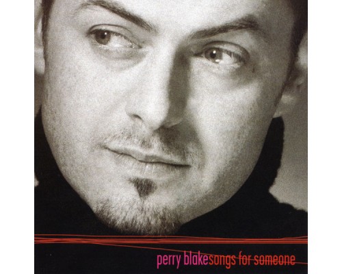 Perry Blake - Songs for Someone Perry Blake - Songs for Someone