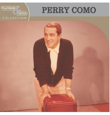 Perry Como - Platinum & Gold Collection