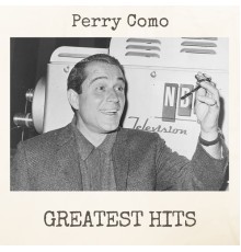 Perry Como - Greatest Hits