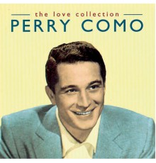 Perry Como - The Love Collection Vol. 1