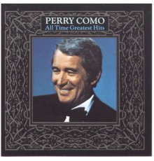 Perry Como - All Time Greatest Hits