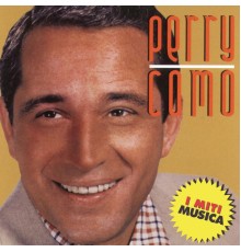 Perry Como - Perry Como - I Miti Musica