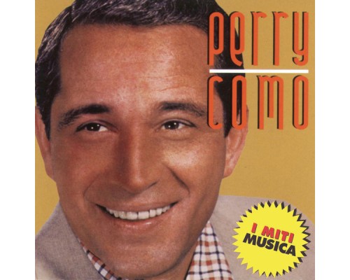 Perry Como - Perry Como - I Miti Musica Perry Como - Perry Como - I Miti Musica