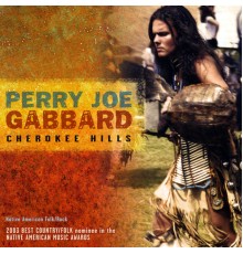 Perry Joe Gabbard - Cherokee Hills