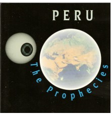 Peru - The Prophecies