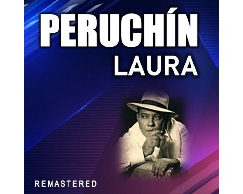 Peruchín - Laura  (Remastered)