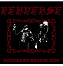 Perverse - Chains of Wolven Man