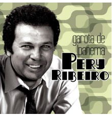 Pery Ribeiro - Garota de Ipanema