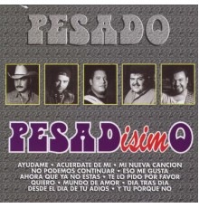 Pesado - Pesadisimo