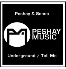 Peshay, Sense - Underground / Tell Me