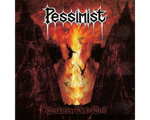 Pessimist - Evolution Unto Evil