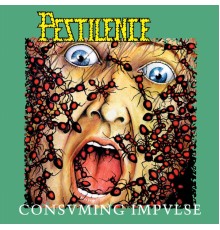 Pestilence - Consuming Impulse