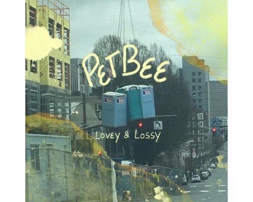 Pet Bee - Lovey & Lossy