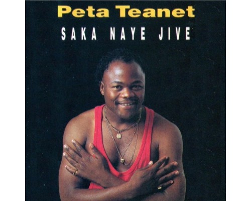 Peta Teanet - Saka Naye Jive