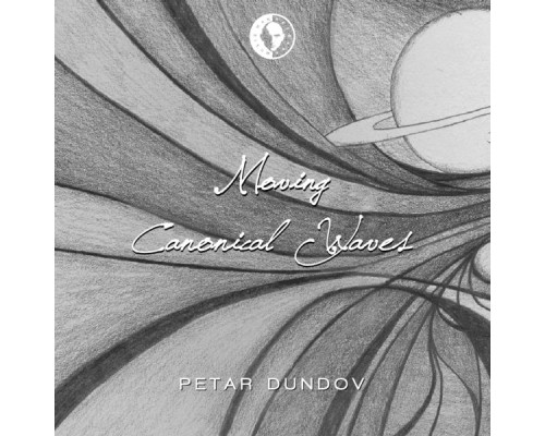 Petar Dundov - Moving / Canonical Waves