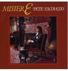 Pete Escovedo - Mister E