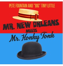 Pete Fountain and "Big" Tiny Little - Mr. New Orleans Meets Mr. Honky Tonk