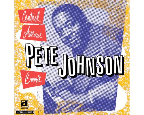 Pete Johnson - Central Avenue Boogie