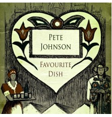 Pete Johnson - Favourite Dish