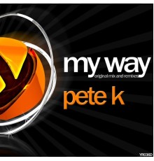 Pete K - My Way