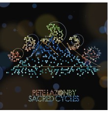 Pete Lazonby - Sacred Cycles